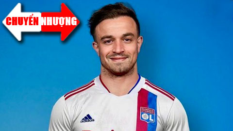 Tin chuyển nhượng 23/8: Lyon chiêu mộ thành công Shaqiri