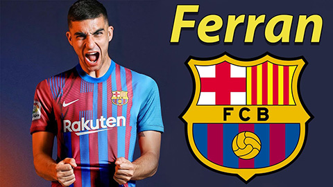 Barcelona chiêu mộ thành công Ferran Torres