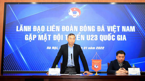 Lãnh đạo LĐBĐ Việt Nam động viên U23 Việt Nam