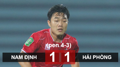 Kết quả Nam Định 1-1 (4-3 pen) Hải Phòng: Xuân Trường đá hỏng luân lưu, Hải Phòng bị loại