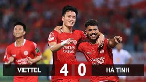 Kết quả Viettel 4-0 HL Hà Tĩnh: Viettel nới lỏng cách biệt với nhóm đầu bảng