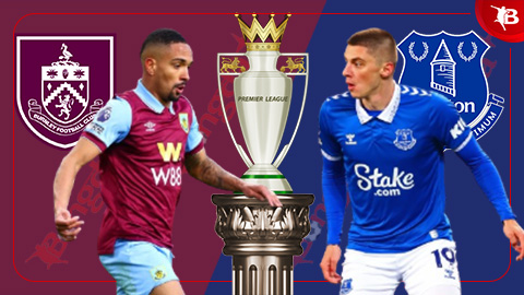 Nhận định bóng đá Burnley vs Everton, 0h30 ngày 17/12: Tiếp đà thăng hoa