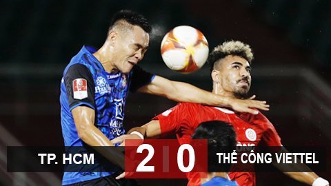 Kết quả TP.HCM 2–0  Viettel: Sân Thống Nhất trọn niềm vui!